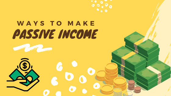 Ways to Make Passive Income in 2024